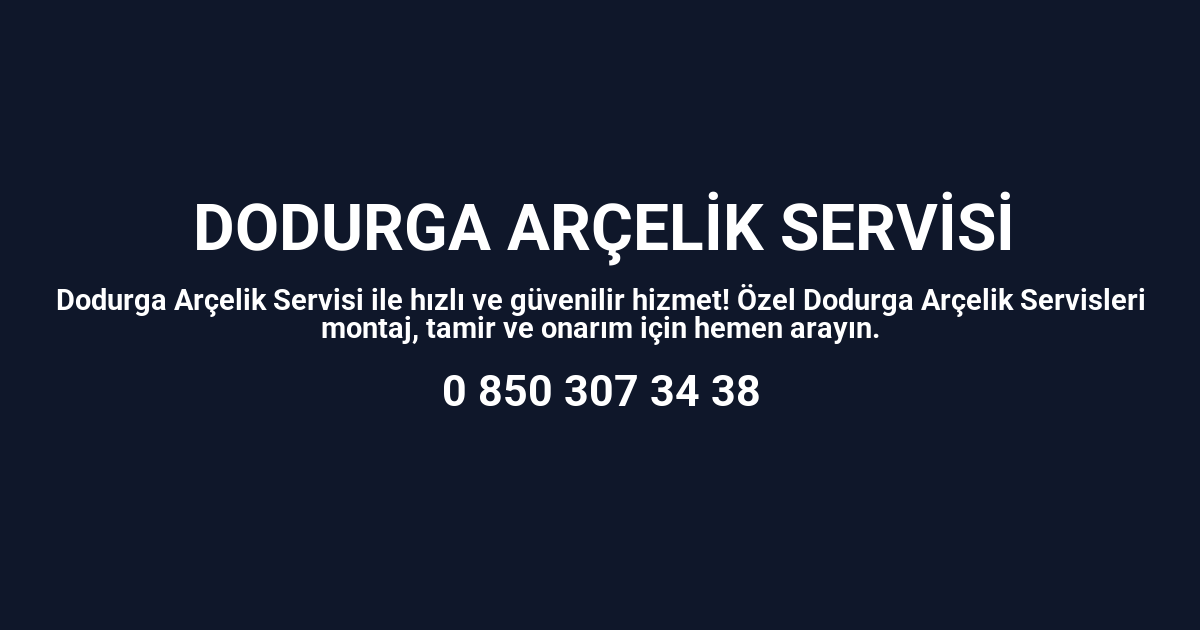 Dodurga Arçelik Servisi